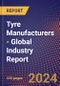 Tyre Manufacturers - Global Industry Report - Product Image