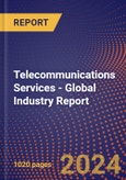 Telecommunications Services - Global Industry Report- Product Image