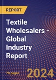 Textile Wholesalers - Global Industry Report- Product Image