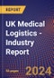 UK Medical Logistics - Industry Report - Product Image