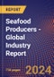 Seafood Producers - Global Industry Report - Product Image