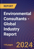 Environmental Consultants - Global Industry Report- Product Image