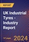 UK Industrial Tyres - Industry Report - Product Image