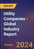 Utility Companies - Global Industry Report- Product Image