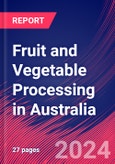 Fruit and Vegetable Processing in Australia - Industry Market Research Report- Product Image