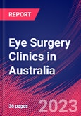 Eye Surgery Clinics in Australia - Industry Market Research Report- Product Image