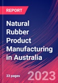 Natural Rubber Product Manufacturing in Australia - Industry Market Research Report- Product Image