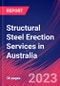 Structural Steel Erection Services in Australia - Industry Market Research Report - Product Thumbnail Image