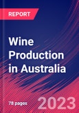 Wine Production in Australia - Industry Market Research Report- Product Image