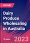 Dairy Produce Wholesaling in Australia - Industry Market Research Report - Product Thumbnail Image