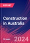 Construction in Australia - Industry Market Research Report - Product Image