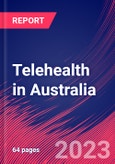 Telehealth in Australia - Industry Market Research Report- Product Image