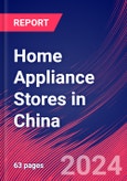 Home Appliance Stores in China - Industry Market Research Report- Product Image