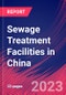 Sewage Treatment Facilities in China - Industry Market Research Report - Product Thumbnail Image