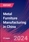 Metal Furniture Manufacturing in China - Industry Market Research Report - Product Thumbnail Image