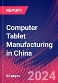 Computer Tablet Manufacturing in China - Industry Market Research Report- Product Image