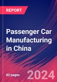 Passenger Car Manufacturing in China - Industry Market Research Report- Product Image