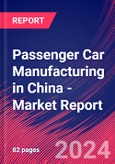 Passenger Car Manufacturing in China - Industry Market Research Report- Product Image