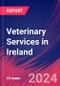 Veterinary Services in Ireland - Industry Market Research Report - Product Thumbnail Image