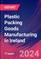 Plastic Packing Goods Manufacturing in Ireland - Industry Market Research Report - Product Image