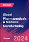 Global Pharmaceuticals & Medicine Manufacturing - Market Research Report (2014-2029) - Product Image