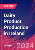 Dairy Product Production in Ireland - Market Research Report (2014-2029)- Product Image