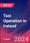 Taxi Operation in Ireland - Industry Market Research Report - Product Image