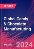 Global Candy & Chocolate Manufacturing - Industry Market Research Report- Product Image