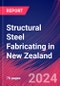 Structural Steel Fabricating in New Zealand - Market Size, Industry Analysis, Trends and Forecasts (2024-2029) - Product Image