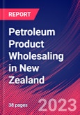 Petroleum Product Wholesaling in New Zealand - Industry Market Research Report- Product Image