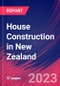 House Construction in New Zealand - Industry Market Research Report - Product Image