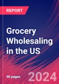 Grocery Wholesaling in the US - Market Size, Industry Analysis, Trends and Forecasts (2024-2029)- Product Image