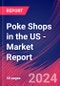 Poke Shops in the US - Industry Market Research Report - Product Image