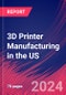 3D Printer Manufacturing in the US - Industry Market Research Report - Product Thumbnail Image