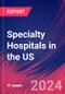 Specialty Hospitals in the US - Industry Market Research Report - Product Thumbnail Image