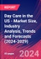 Day Care in the US - Market Size, Industry Analysis, Trends and Forecasts (2024-2029) - Product Image