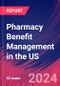 Pharmacy Benefit Management in the US - Industry Market Research Report - Product Image