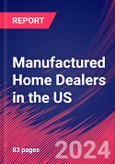 Manufactured Home Dealers in the US - Industry Market Research Report- Product Image