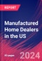 Manufactured Home Dealers in the US - Industry Market Research Report - Product Image