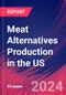 Meat Alternatives Production in the US - Market Research Report (2014-2029) - Product Thumbnail Image