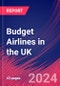 Budget Airlines in the UK - Industry Market Research Report - Product Image