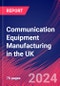 Communication Equipment Manufacturing in the UK - Industry Market Research Report - Product Thumbnail Image