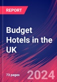 Budget Hotels in the UK - Market Research Report (2014-2029)- Product Image