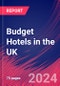 Budget Hotels in the UK - Market Research Report (2014-2029) - Product Image