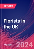 Florists in the UK - Market Size, Industry Analysis, Trends and Forecasts (2024-2029)- Product Image