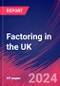 Factoring in the UK - Market Research Report (2014-2029) - Product Thumbnail Image