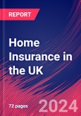 Home Insurance in the UK - Market Research Report (2014-2029)- Product Image