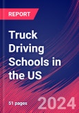 Truck Driving Schools in the US - Market Research Report- Product Image