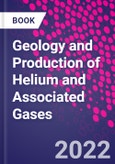 Geology and Production of Helium and Associated Gases- Product Image