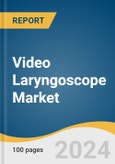 Video Laryngoscope Market Size, Share & Trends Analysis Report By Product (Rigid, Flexible), By Application, By Channel, By Device, By Patient Demography, By End Use, By Region, And Segment Forecasts, 2024 - 2030- Product Image